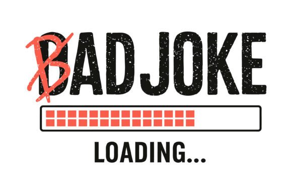 Bad Joke Loading Bar Funny Dad SVG Review