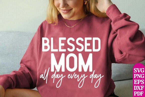 Funny Mom SVG, Blessed Mom SVG Review