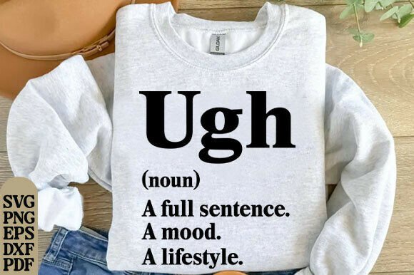 Funny Ugh Png, Svg Funny Shirt Digital Review