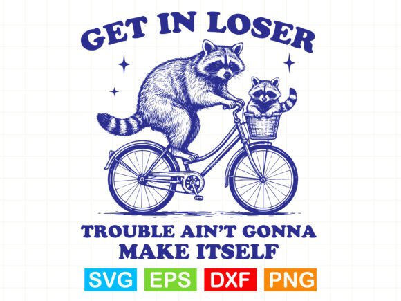 Get in Loser SVG Funny Raccoon Review