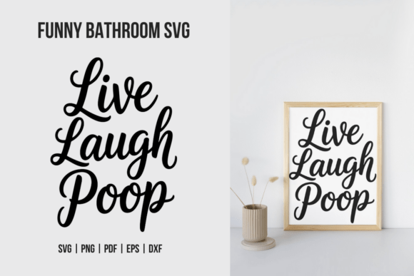 Live Laugh Poop Funny Bathroom SVG Review