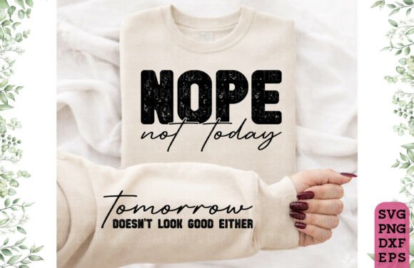 Nope Not Today Funny Sarcastic SVG PNG Review
