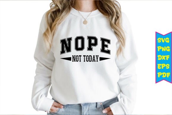 Nope Not Today SVG Funny Sarcastic Review