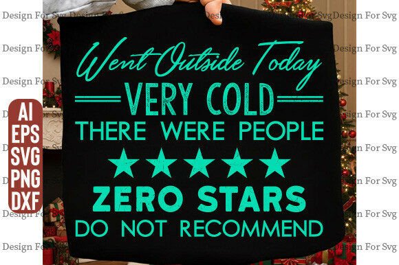 Went Outside Funny Saying Svg Zero Star Review