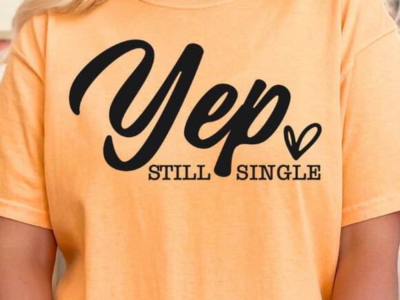 Yep Still Single SVG: A Designer's Embroidery Review